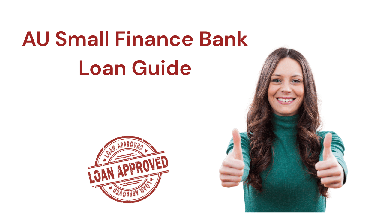AU Small Finance Bank Loan Guide